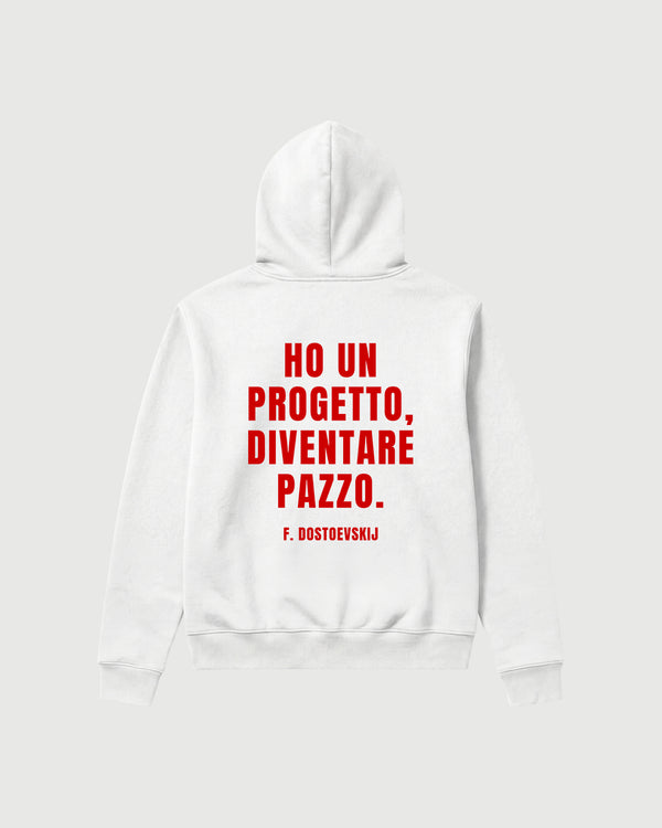 Felpa - Ho un progetto, diventare pazzo (F. Dostoevskij)