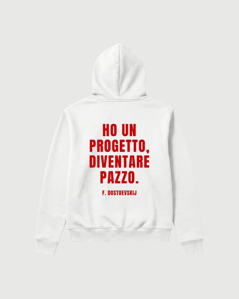 Felpa - Ho un progetto, diventare pazzo (F. Dostoevskij)