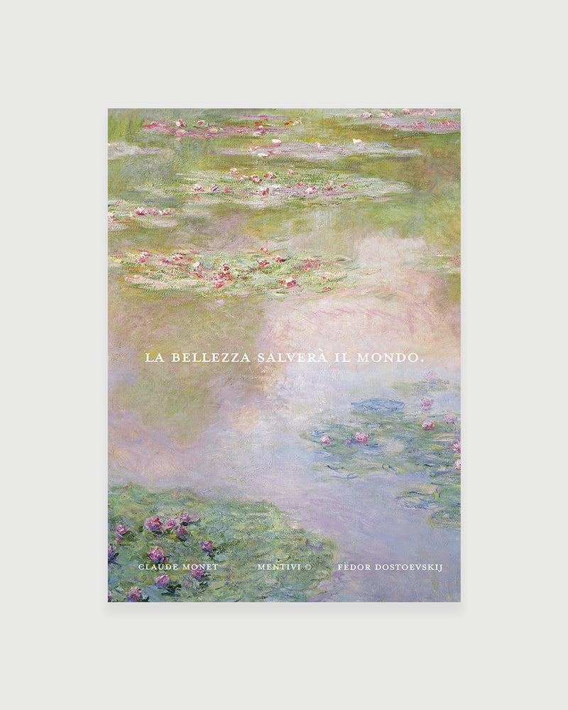 Poster - La bellezza salverà il mondo (Claude Monet e F. Dostoevskij)